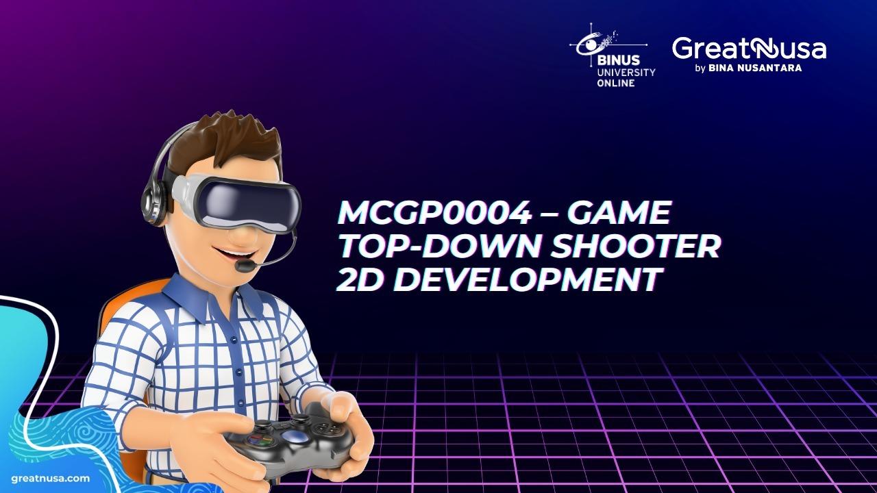 MCGP0004 – Game Top-Down Shooter 2D Development