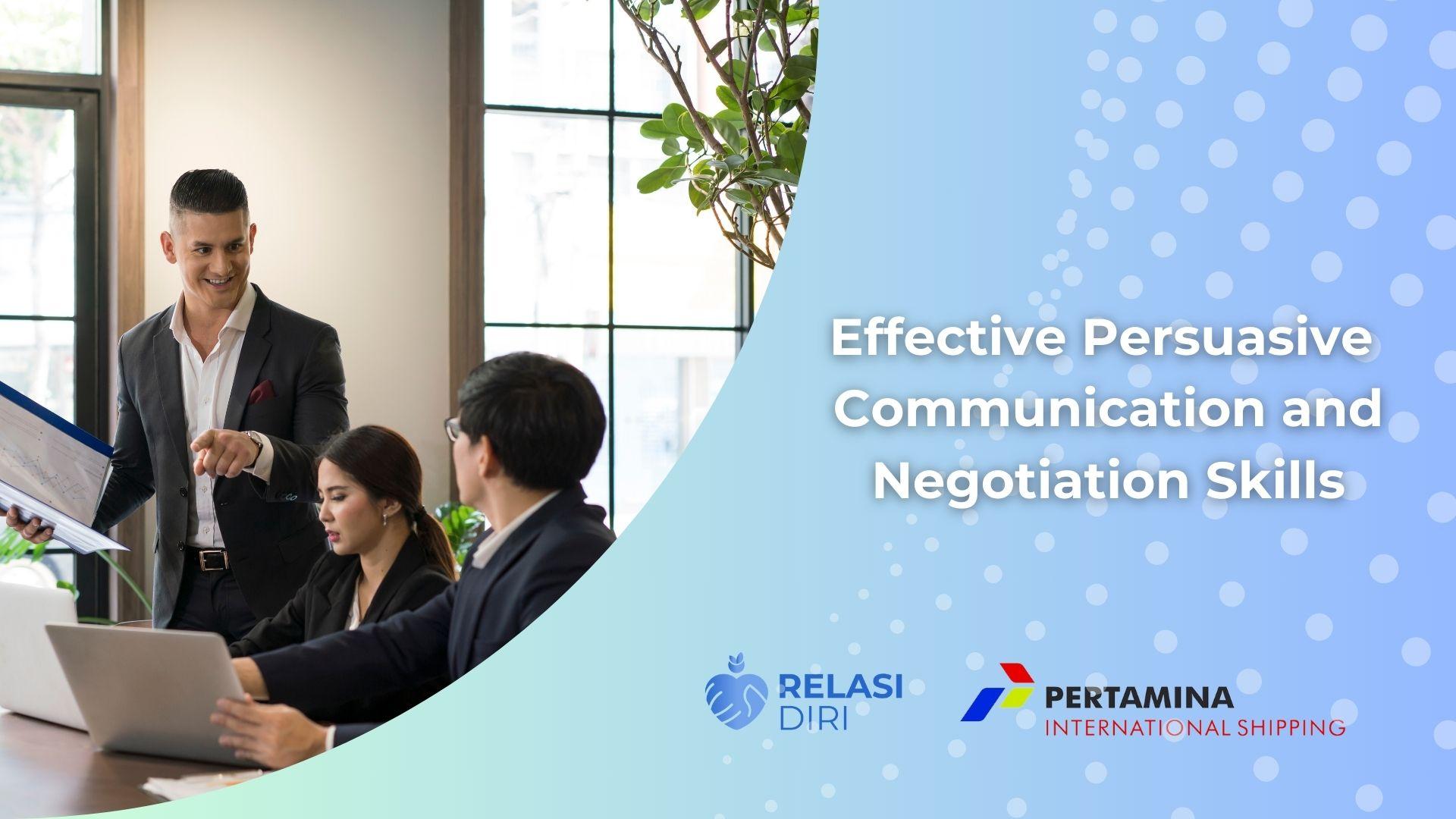 Persuasive Communication and Negotiation Skills