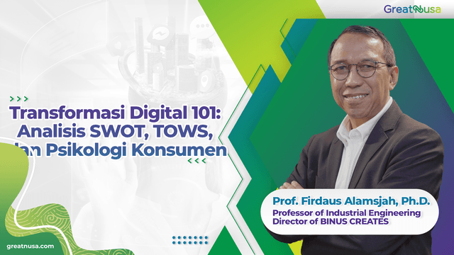 Transformasi Digital 101: Analisis SWOT, TOWS, dan Psikologi Konsumen