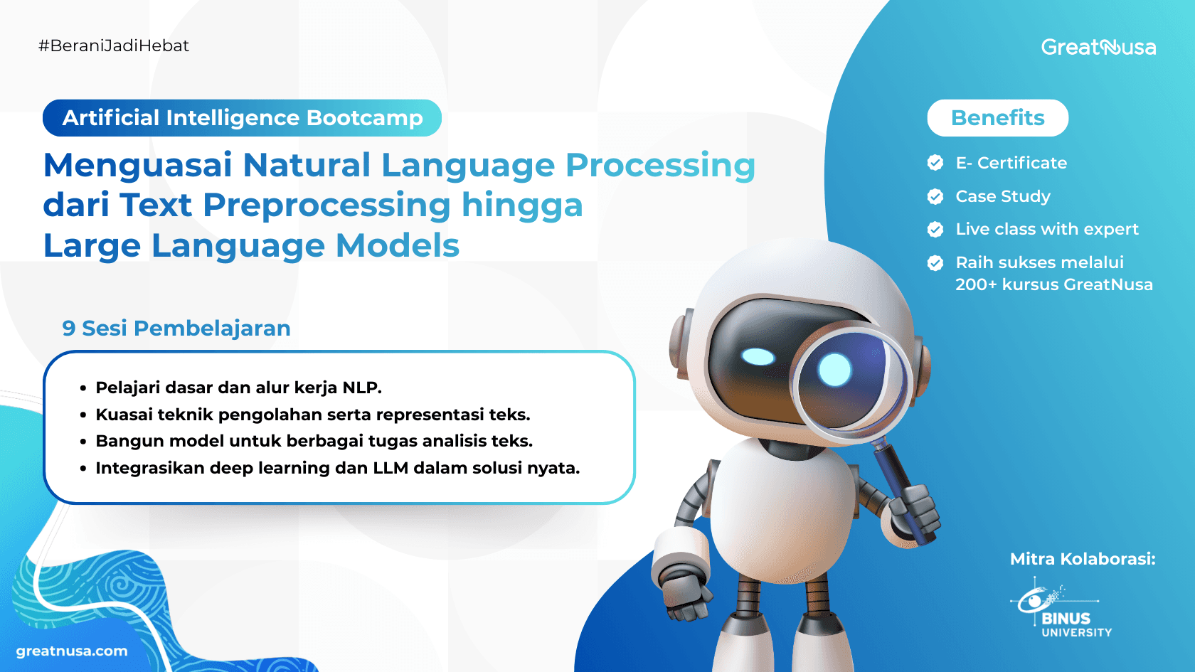 Artificial Intelligence Bootcamp MENGUASAI NATURAL LANGUAGE PROCESSING DARI TEXT PREPROCESSING HINGGA LARGE LANGUAGE MODELS