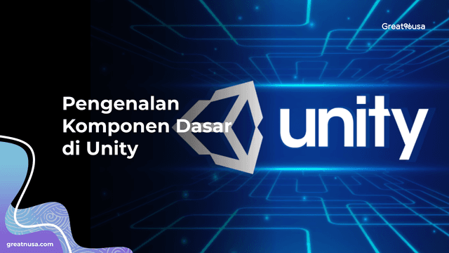 Pengenalan Komponen Dasar di Unity