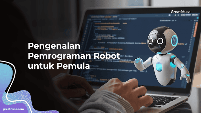 Pengenalan Pemrograman Robot untuk Pemula