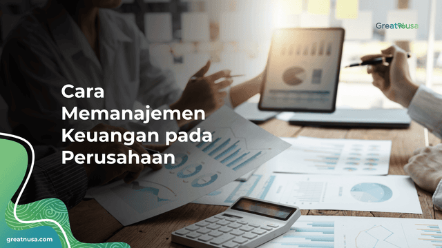 Cara Memanajemen Keuangan pada Perusahaan