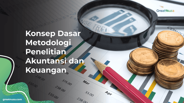 Konsep Dasar Metodologi Penelitian Akuntansi dan Keuangan