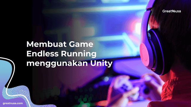 Membuat Game Endless Running menggunakan Unity